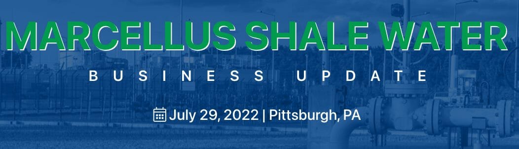 Marcellus Shale Water Business Update July 29th – Pittsburgh