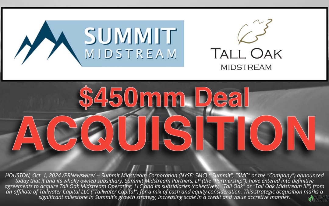 BREAKING $450mm Deal: Summit Midstream Corporation Announces Transformative Acquisition of Tall Oak Midstream III in the Arkoma Basin