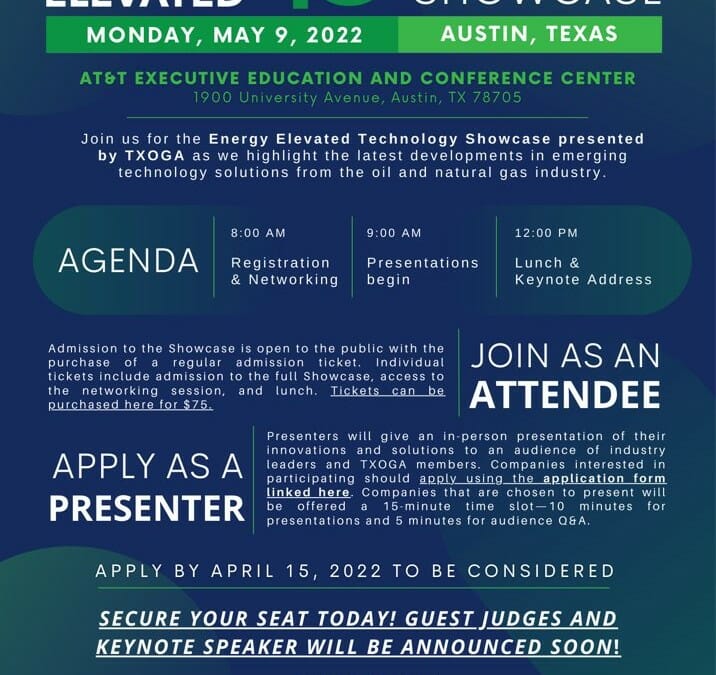 TXOGA Texas Oil and Gas Association “ENERGY ELEVATED TECHNOLOGY SHOWCASE” May 9th – Austin