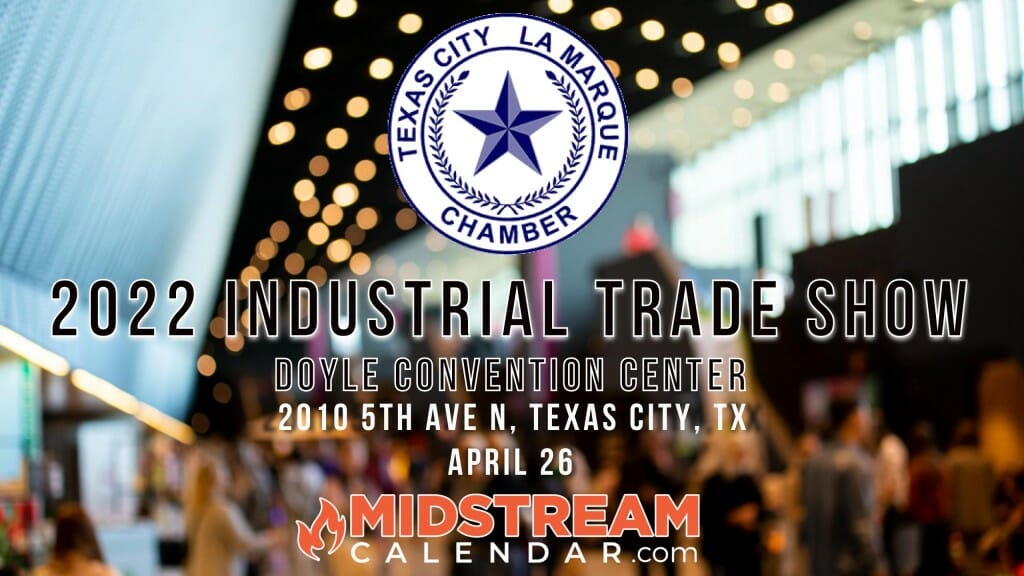 Register Now for the Texas City La Marque Chamber of Commerce 2022 Industrial Trade Show 4/26