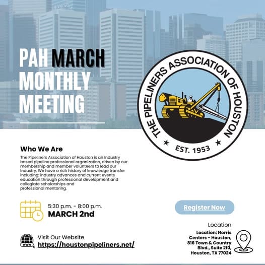 Register Now for the The Pipeliners Association of Houston PAH March 2026 Business Meeting – March 2, 2026 – Houston, TX