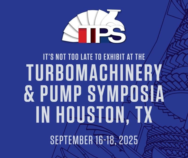 Register Now for the Turbomachinery & Pump Symposia Exhibit Hall – September 16-18, 2025 – Houston, TX