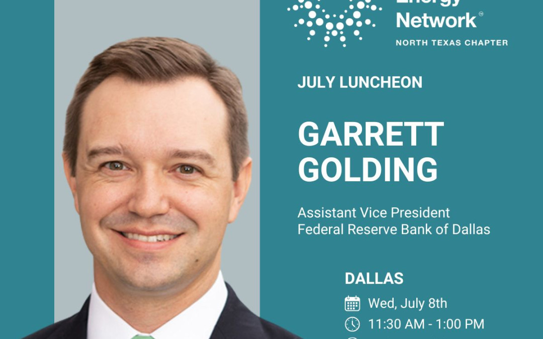 Register Now for the Women’s Energy Network (WEN) North Texas – July Dallas Luncheon – July 8, 2026 – Dallas, TX
