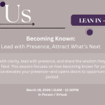 WOGA Lean In April 2026- Becoming Known: Lead with Presence, Attract What’s Next