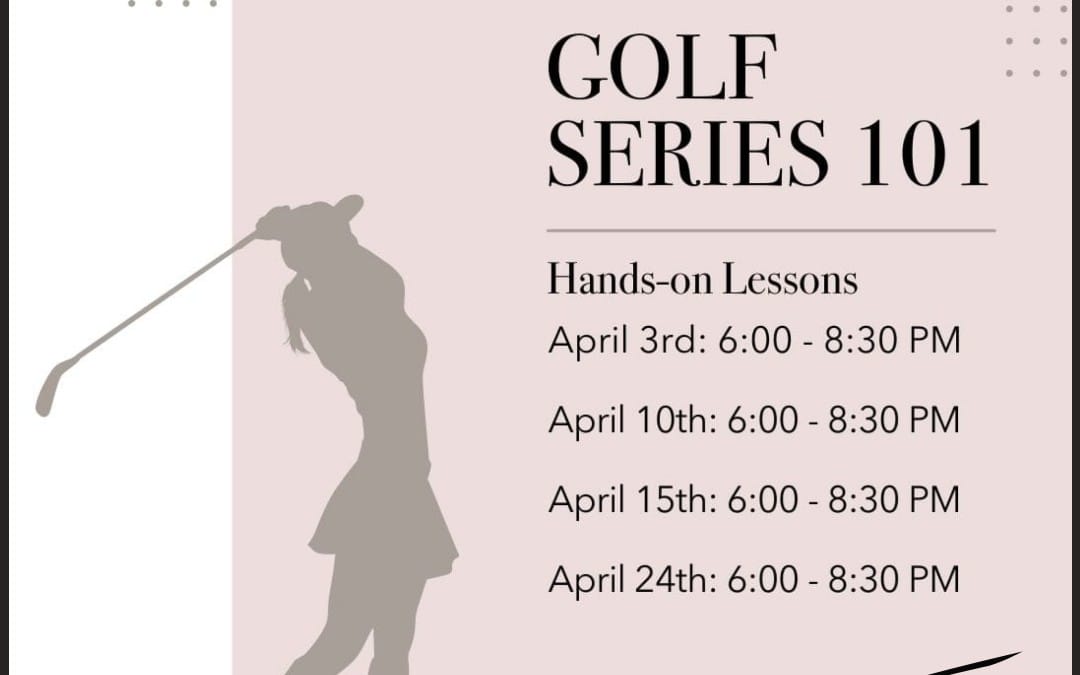 POSTPONED: Women’s Pipeliners Network Golf 101 Series – 9 Hole Golf Tournament May 2, 2024 – Kingwood, TX