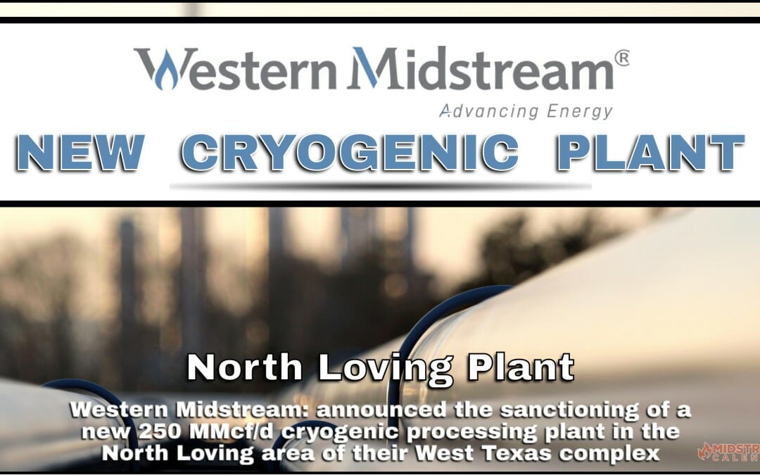 BREAKING: Western Midstream Announces Sanctioning of New Cryogenic Plant and Updated 2023 Guidance – $700mm-$800mm in Total Capital Expenditures Expected
