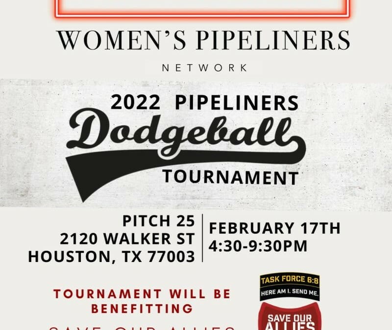 Women’s Pipeliners Network 2022 Dodgeball Tournament 2/17 – Houston