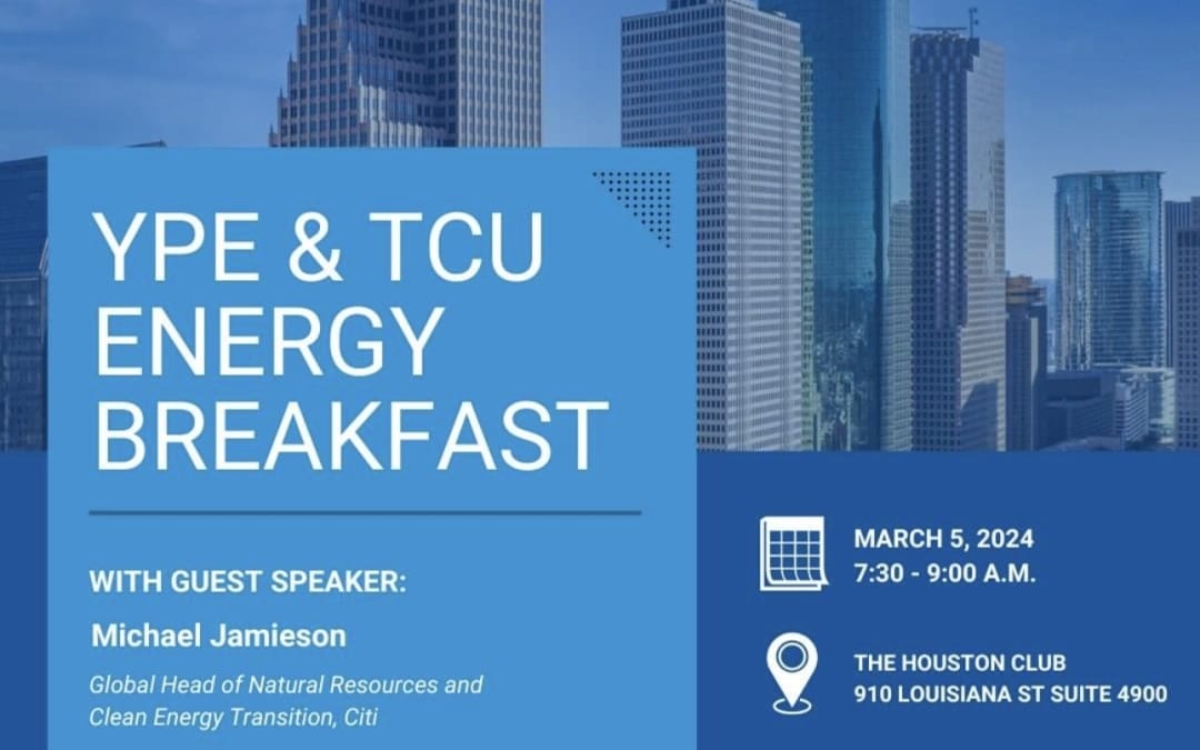 FREE : Register Now for the YPE & TCU Energy Breakfast March 5, 2024 – Houston