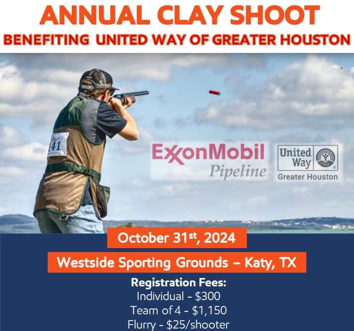 Register for the 2024 ExxonMobil Pipeline United Way Sporting Clays Shoot  October 31 – Katy, Tx